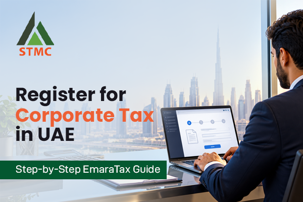 How to Register for Corporate Tax in UAE: EmaraTax Steps Explained